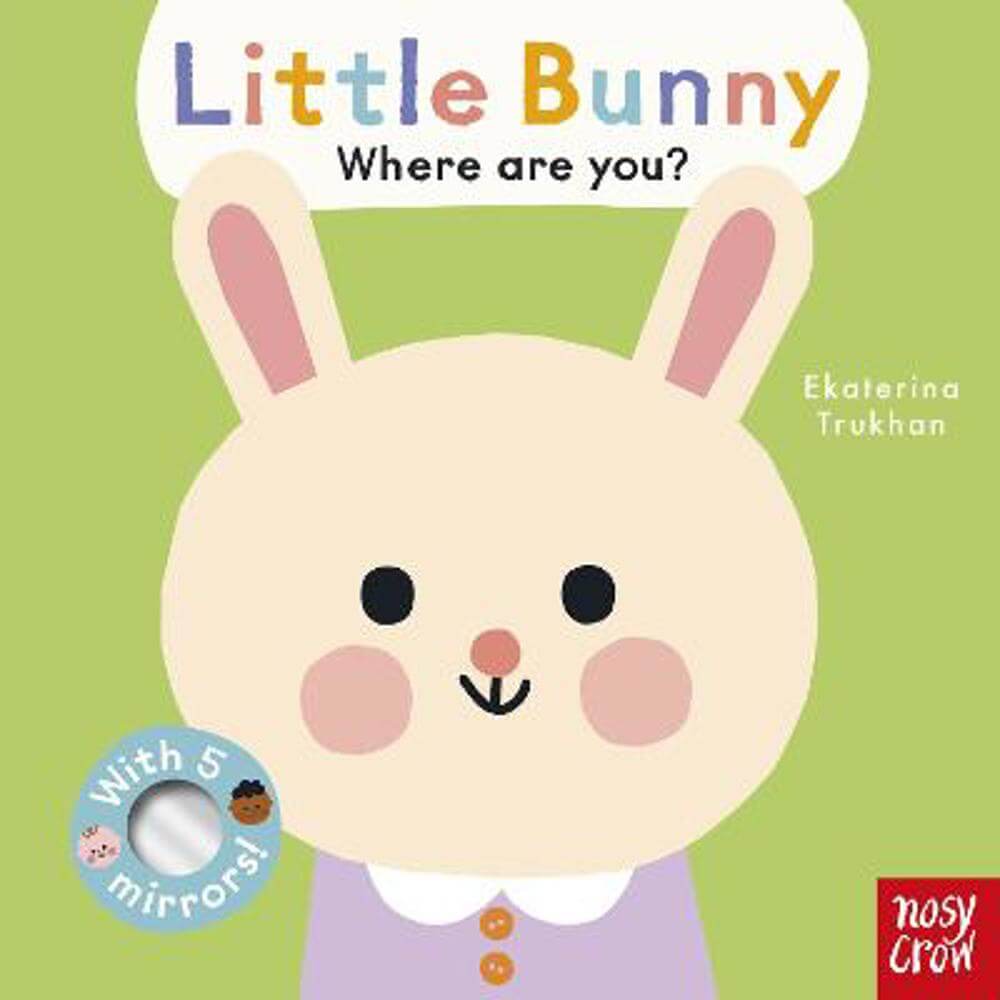 Baby Faces: Little Bunny, Where Are You? - Ekaterina Trukhan